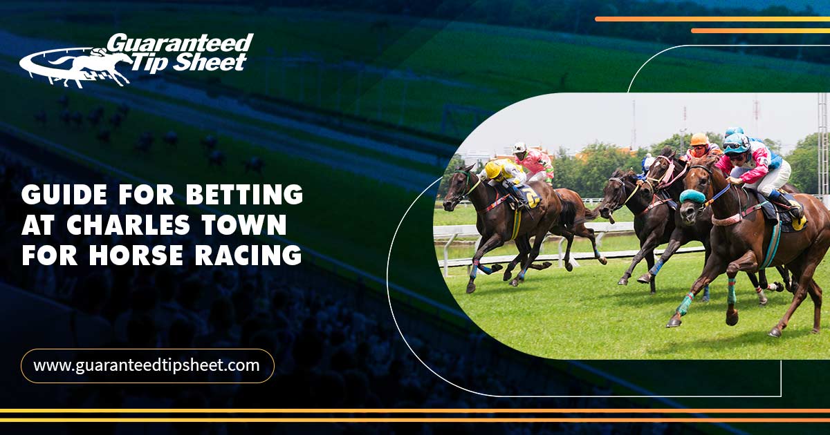 Guide for Betting at Charles Town for Horse Racing